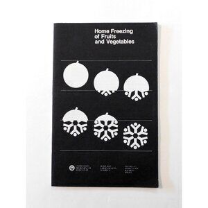 Home Freezing Of Fruits And Vegetables USDA 1976 Consumer Service Booklet